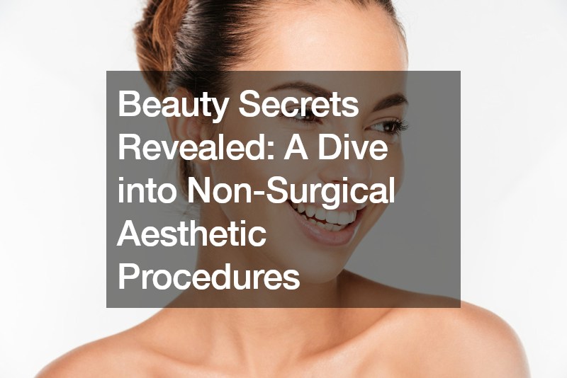 Beauty Secrets Revealed  A Dive into Non-Surgical Aesthetic Procedures