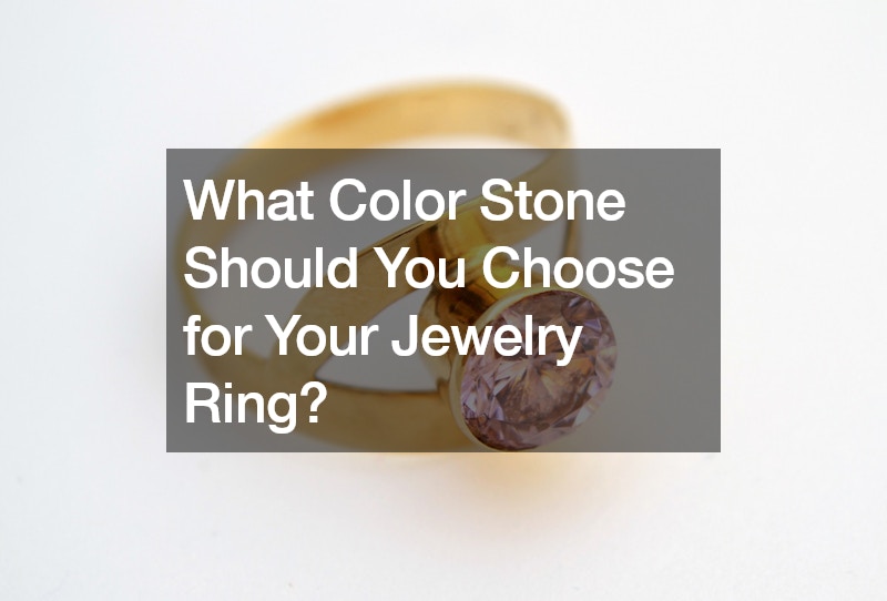 What Color Stone Should You Choose for Your Jewelry Ring?